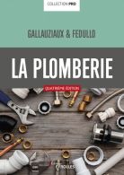 LA PLOMBERIE Collection Pro par Thierry Gallauziaux, David Fedullo