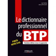 Le dictionnaire professionnel du btp (3ème edition)